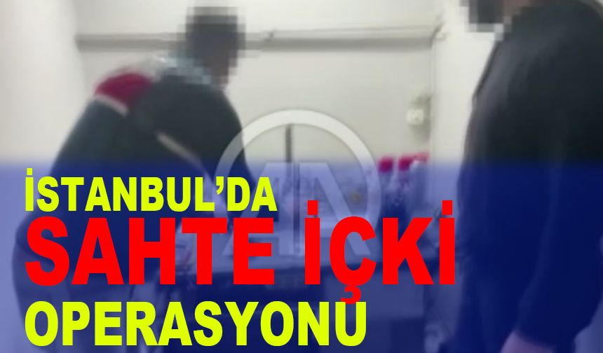 İstanbul'da sahte içki operasyonunda 3 zanlı yakalandı