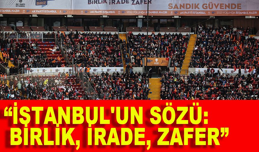 "İstanbul'un Sözü: Birlik, İrade, Zafer" programına girişler başladı