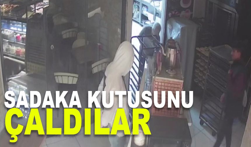 Sadaka kutusunu çaldılar