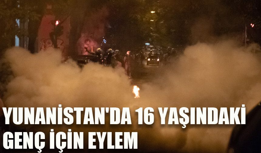 Yunanistan'da 16 yaşındaki genç için eylem