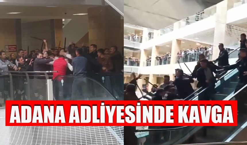 Adana Adliyesinde kavga