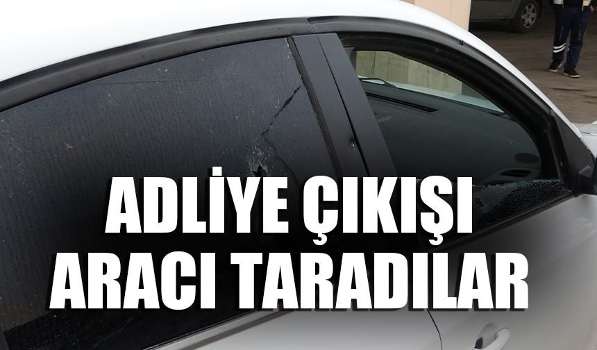 Adliye çıkışı takip edip yol üstünde taradılar