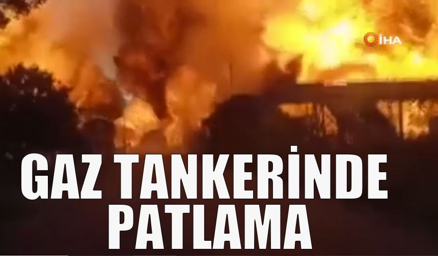 Gaz tankerinde patlama