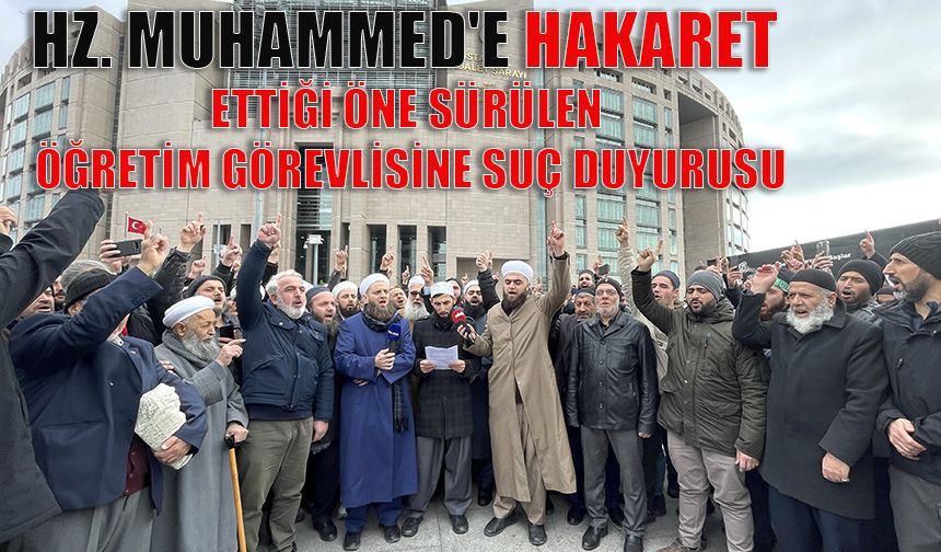 Hz. Muhammed'e hakaret ettiği öne sürülen öğretim görevlisine suç duyurusu