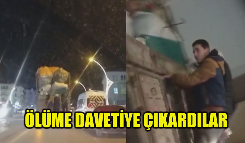 Kamyonet arkasına asılıp, ölüme davetiye çıkardılar