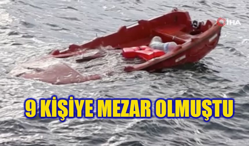 9 kişiye mezar olan kaptansız geminin batmasına ilişkin davada 5 yıl sonra karar