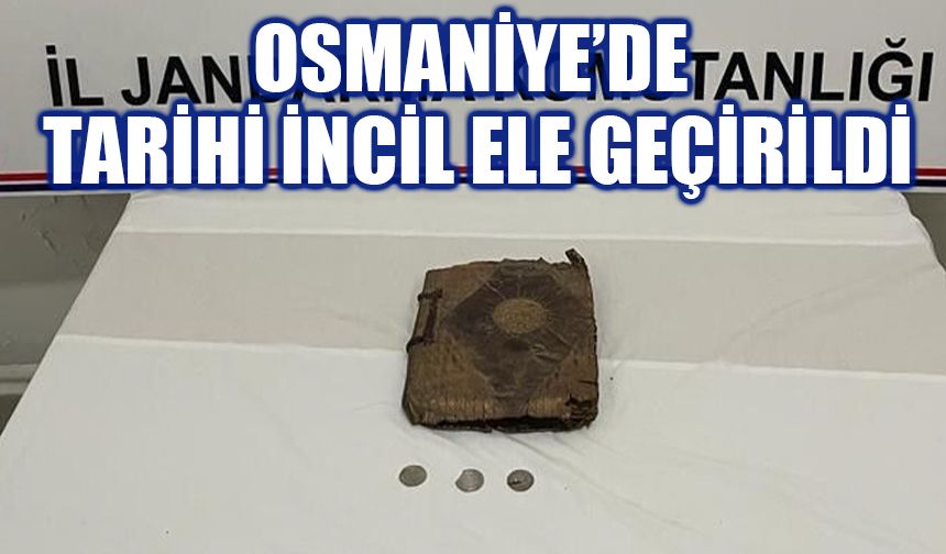 Osmaniye’de tarihi İncil ele geçirildi