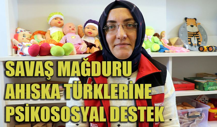 Savaş mağduru Ahıska Türklerine psikososyal destek