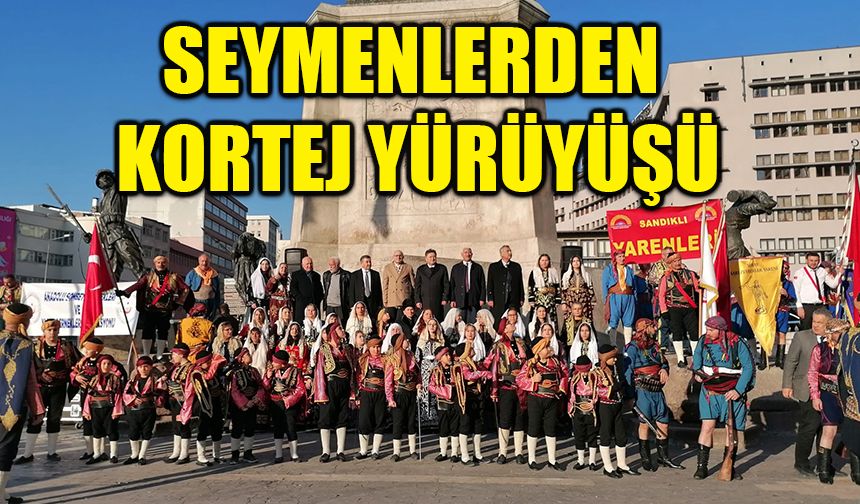 Seymenlerden kortej yürüyüşü