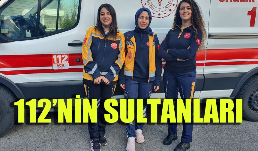 112’nin sultanları işlerini "aşkla" yapıyor