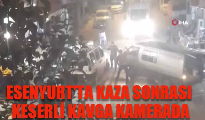 Esenyurt'ta kaza sonrası keserli kavga kamerada