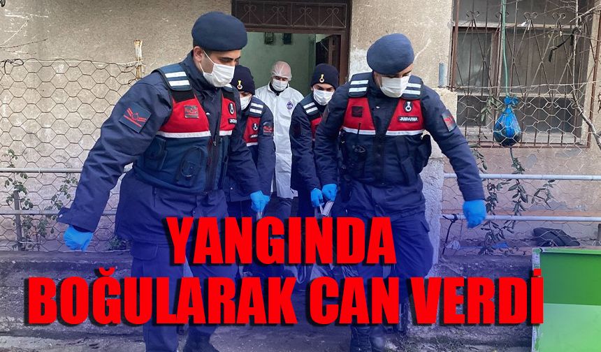 Yangında dumandan boğulan yaşlı kadın hayatını kaybetti