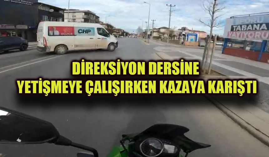 Direksiyon dersine yetişmeye çalışırken kazaya karıştı