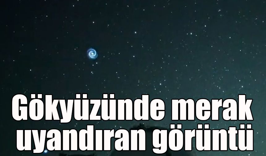 Gökyüzünde merak uyandıran görüntü!