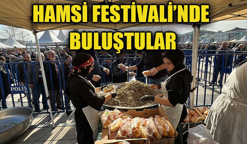 Hamsi Festivali'nde buluştular