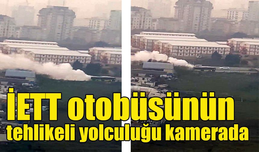 İETT otobüsünün tehlikeli yolculuğu kamerada