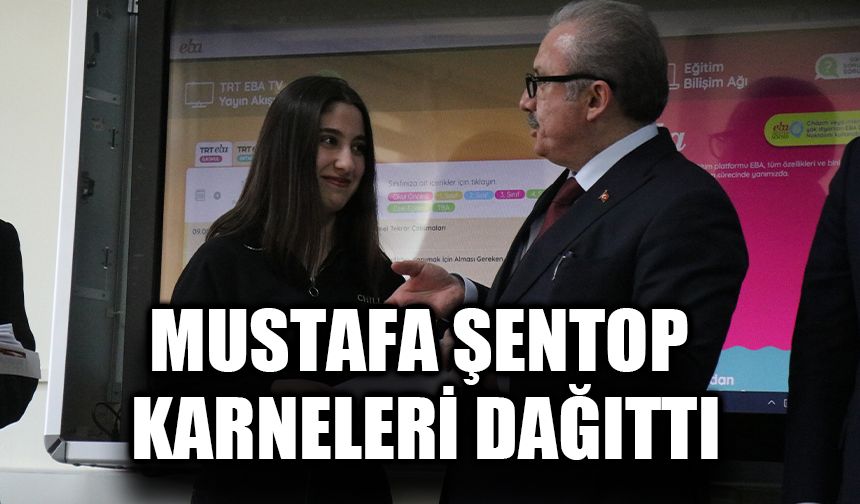 Mustafa Şentop karneleri dağıttı