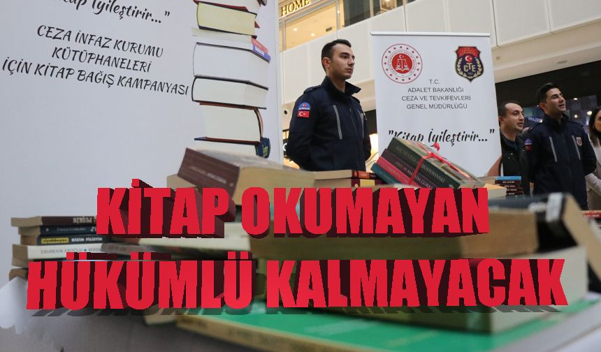 Kitap okumayan hükümlü kalmayacak