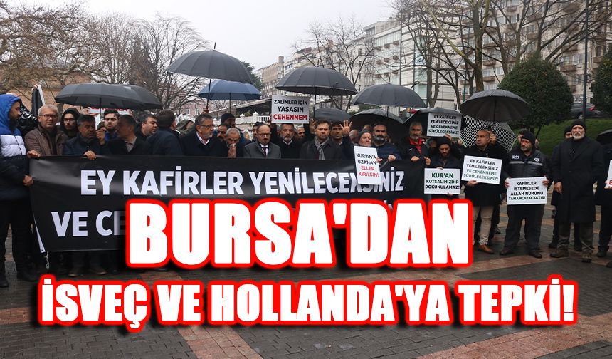 Bursa'dan İsveç ve Hollanda'ya tepki!