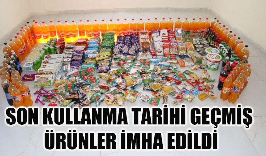 Son kullanma tarihi geçmiş ürünler imha edildi