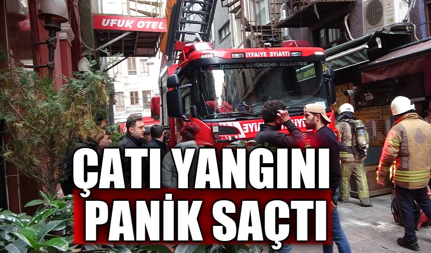 Çatı yangını panik saçtı