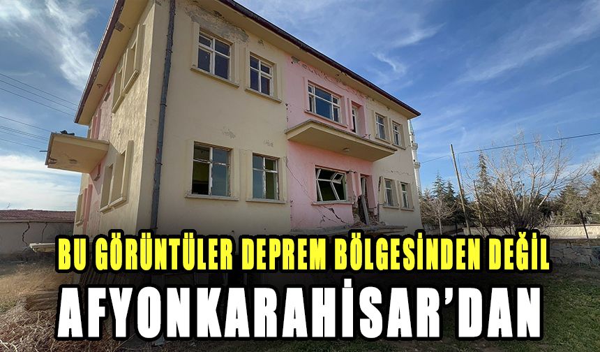 Bu görüntüler deprem bölgesinden değil  Afyonkarahisar'dan