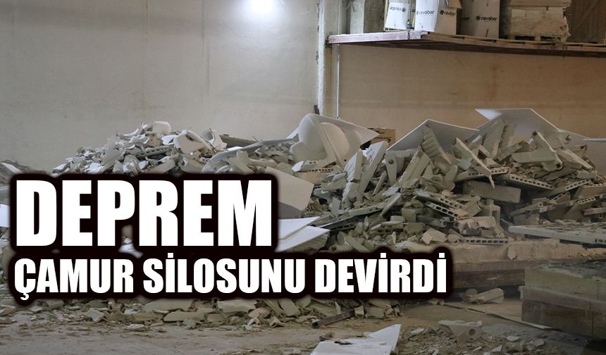 Deprem çamur silosunu devirdi