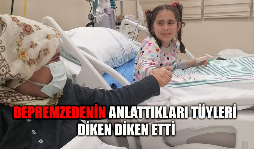 Depremzedenin anlattıkları tüyleri diken diken etti