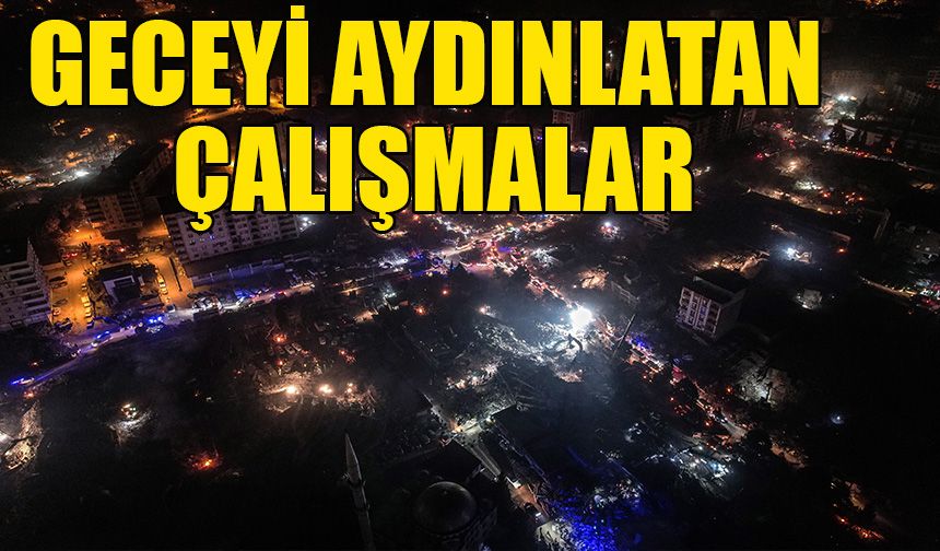 Geceyi aydınlatan çalışmalar