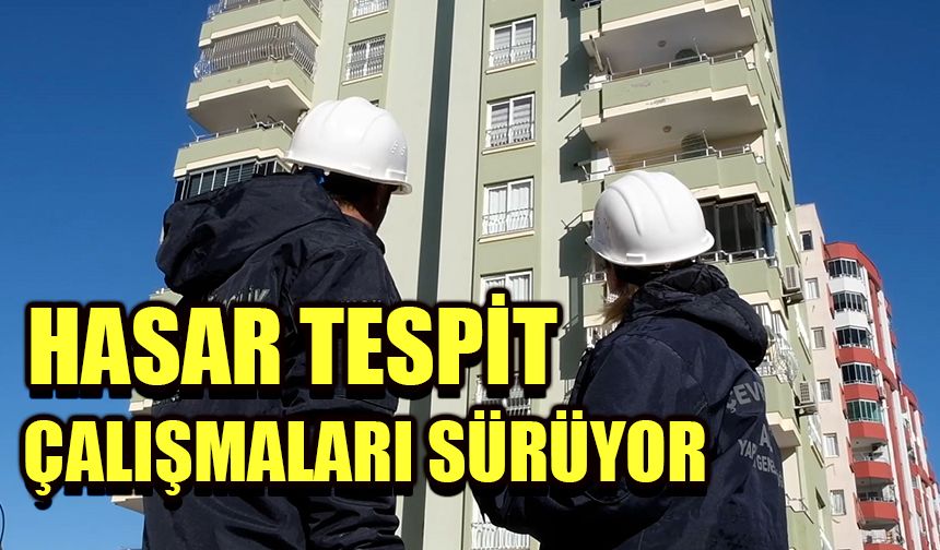 Hasar tespit çalışmaları sürüyor