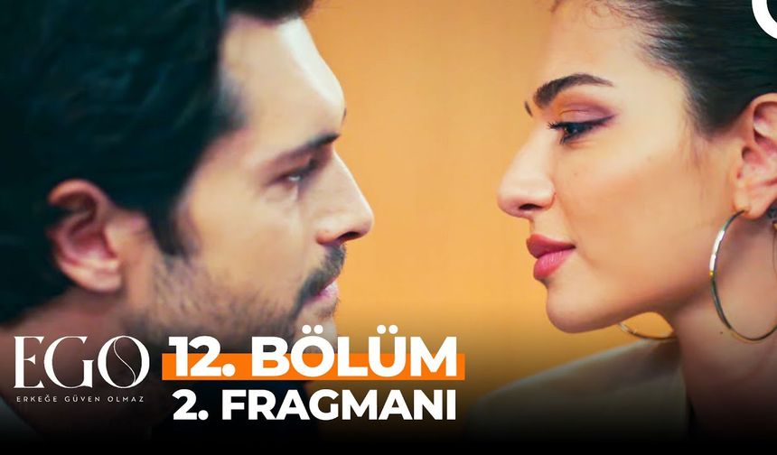 Ego 12. Bölüm 2 fragmanı İzleyin: Ego yeni bölüm fragmanı izle