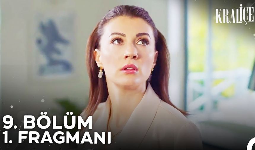 Kraliçe 9. Bölüm 1. fragmanı İzleyin: Kraliçe yeni bölüm fragmanı izle