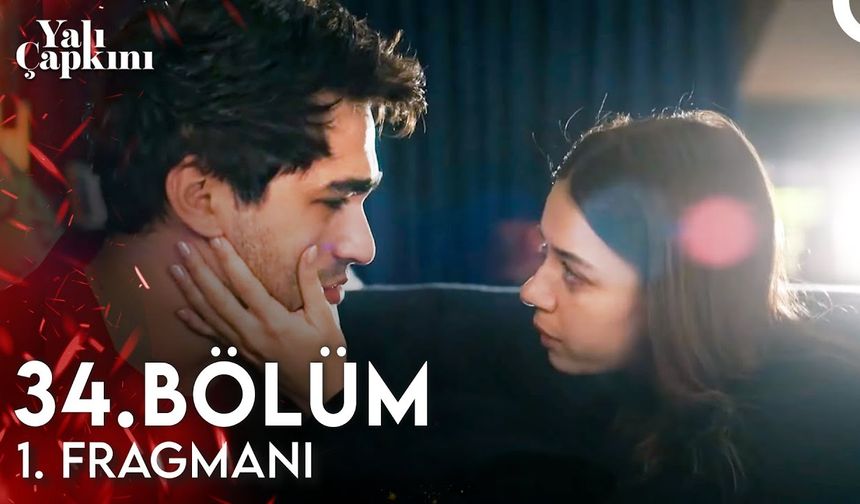 Yalı Çapkını 34. Bölüm Fragmanı İzleyin: Yalı Çapkını yeni bölüm fragmanı izle