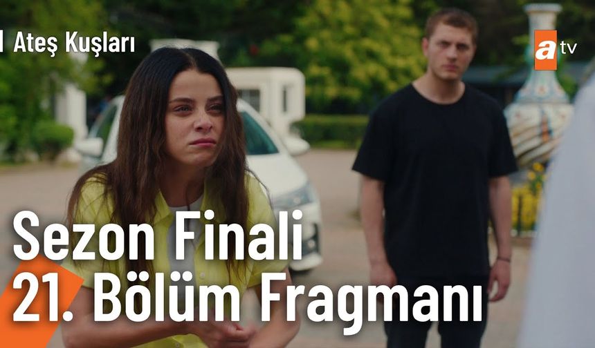 Ateş Kuşları 21. Bölüm Fragmanı İzleyin: Ateş Kuşları yeni bölüm fragmanı izle