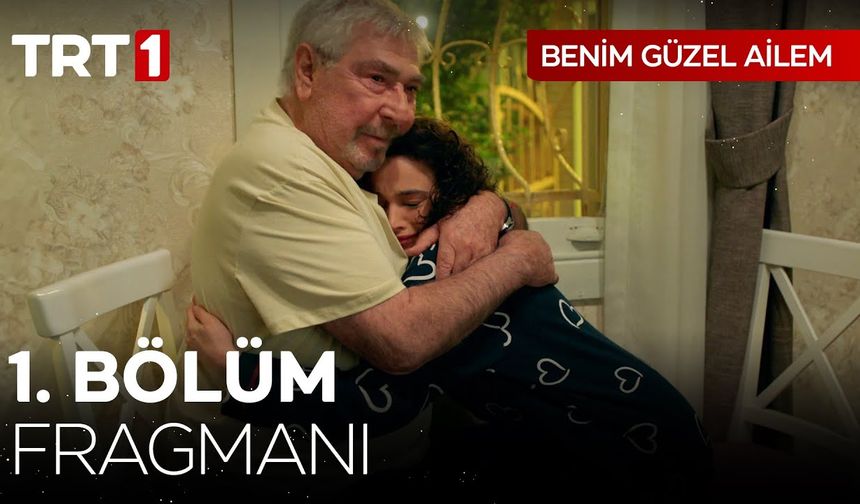 Benim Güzel Ailem 1. Bölüm fragmanı İzleyin: Yeni Dizi Benim Güzel Ailem fragmanı izle