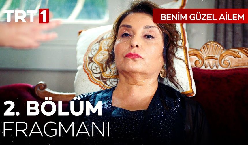 Benim Güzel Ailem 2. Bölüm fragmanı İzleyin: Yeni Dizi Benim Güzel Ailem fragmanı izle