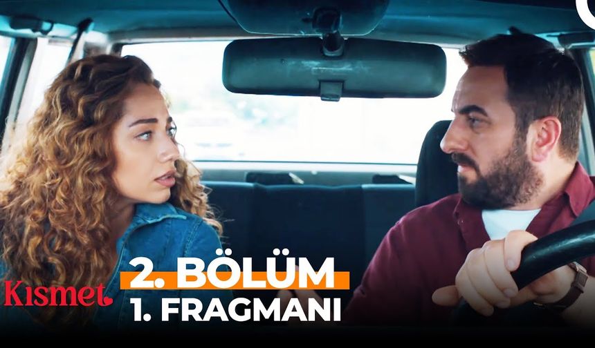 Kısmet 2. Bölüm fragmanı İzleyin: Kısmet fragmanı izle