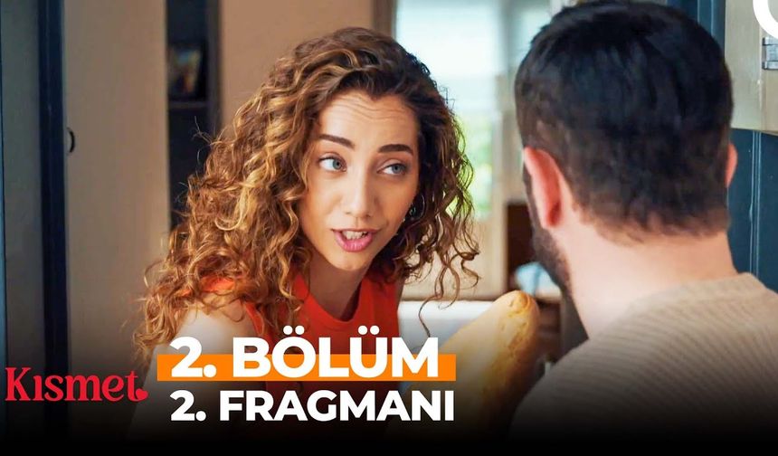 Kısmet 2. Bölüm 2. fragmanı İzleyin: Kısmet fragmanı izle