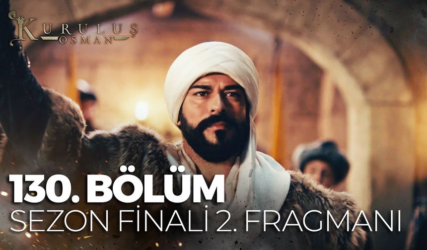 Kuruluş Osman 130. Bölüm 2. Fragmanı İzleyin: Kuruluş Osman yeni bölüm fragmanı izle