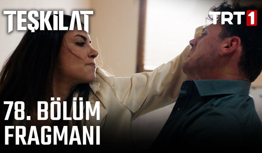 Teşkilat 78. Bölüm fragmanı İzleyin: Teşkilat yeni bölüm fragmanı izle