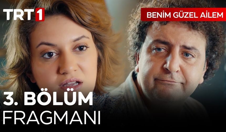 Benim Güzel Ailem 3. Bölüm fragmanı İzleyin: Yeni Dizi Benim Güzel Ailem fragmanı izle