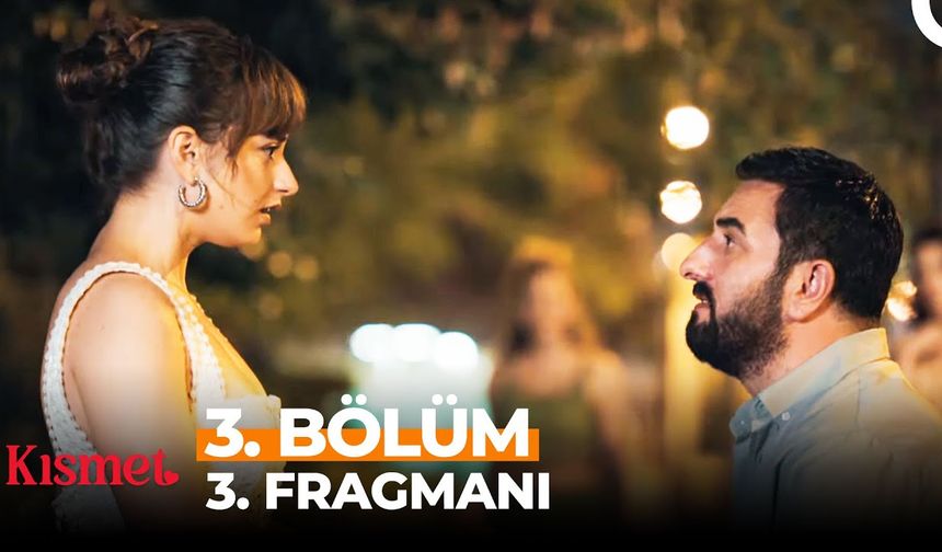 Kısmet 3. Bölüm 3.fragmanı İzleyin: Kısmet fragmanı izle