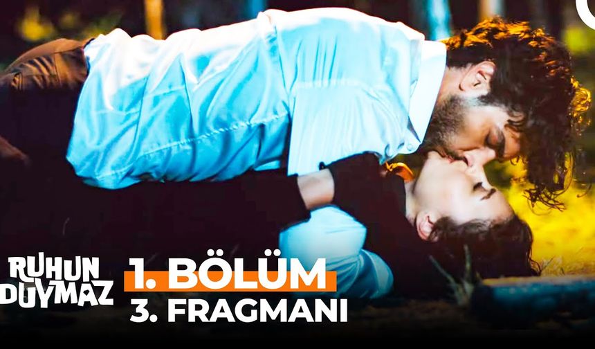 Ruhun Duymaz 1. Bölüm 3.fragmanı İzleyin: Yeni Dizi Ruhun Duymaz fragmanı izle