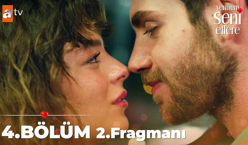 Vermem Seni Ellere 4. Bölüm 2. fragmanı İzleyin: Vermem Seni Ellere fragmanı izle