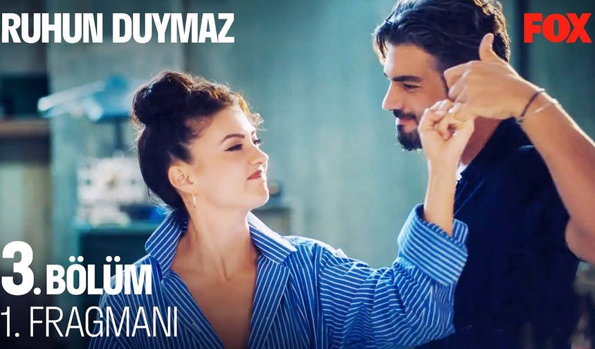 Ruhun Duymaz 3. Bölüm fragmanı İzleyin: Fox Tv Ruhun Duymaz fragmanı izle