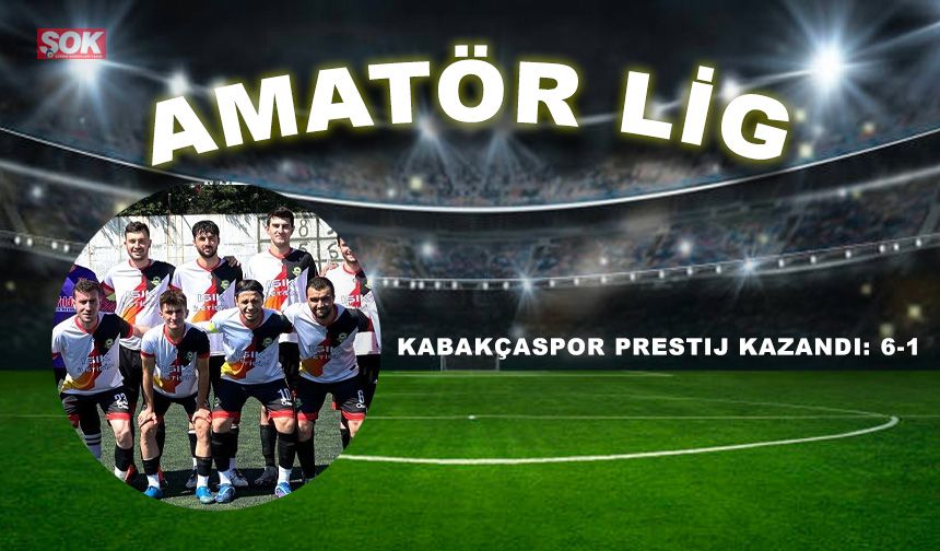 Kabakçaspor Prestij kazandı: 6-1