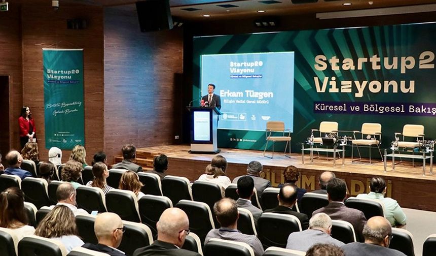 Bilişim Vadisi'nde "Startup20 Vizyonu: Küresel ve Bölgesel Bakışlar" etkinliği yapıldı