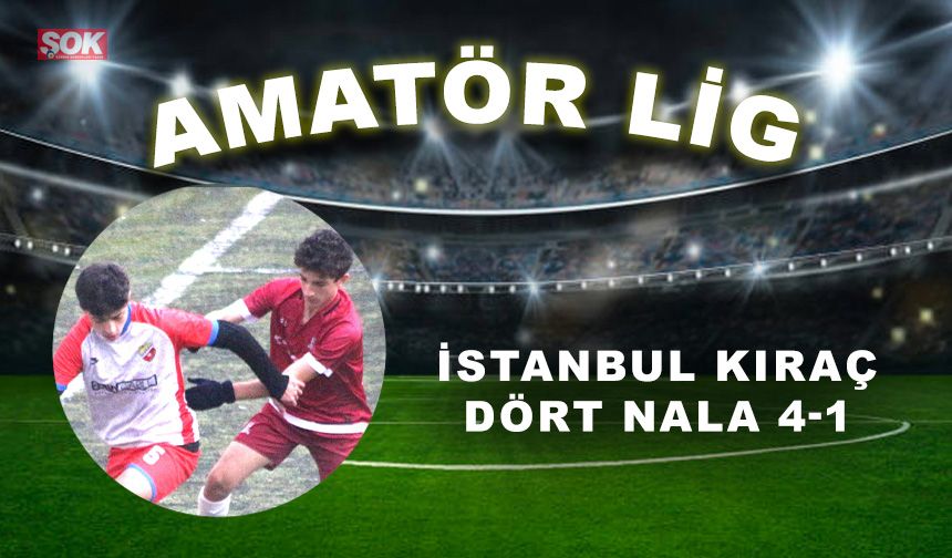 İstanbul Kıraç 4 nala: 4-1