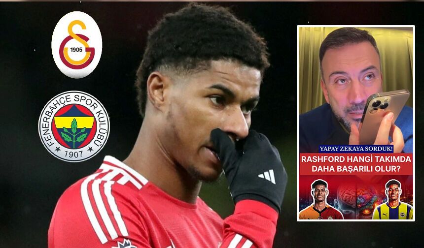 Ertem Şener, Rashford'u yapay zekaya sordu: Fenerbahçe mi, Galatasaray mı?