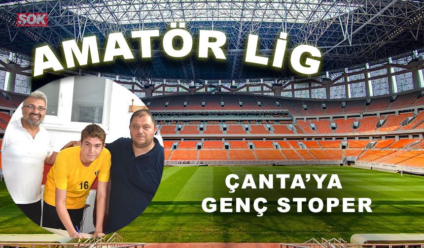 Çanta’ya genç stoper